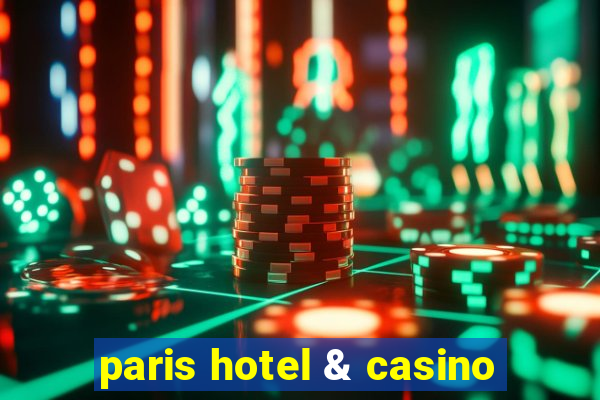 paris hotel & casino