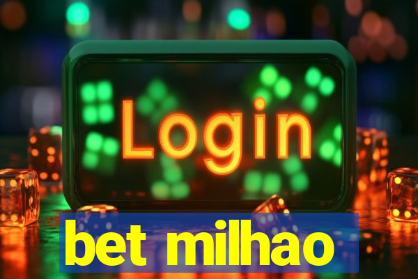 bet milhao