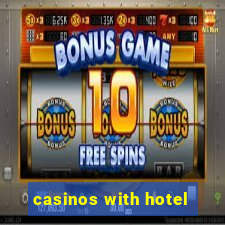 casinos with hotel