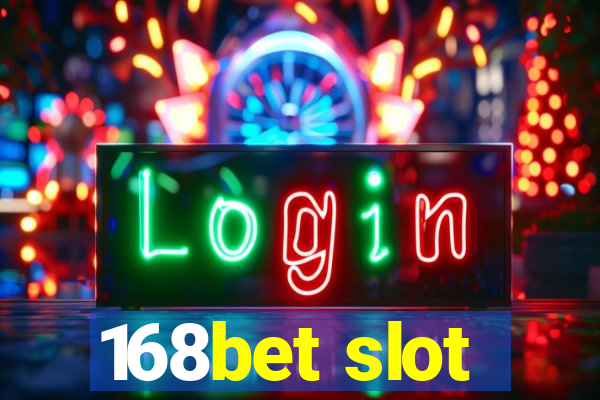 168bet slot