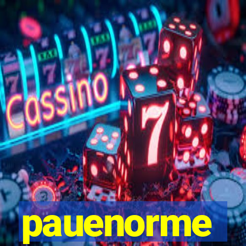 pauenorme