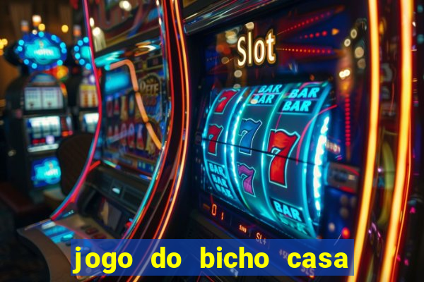 jogo do bicho casa de aposta