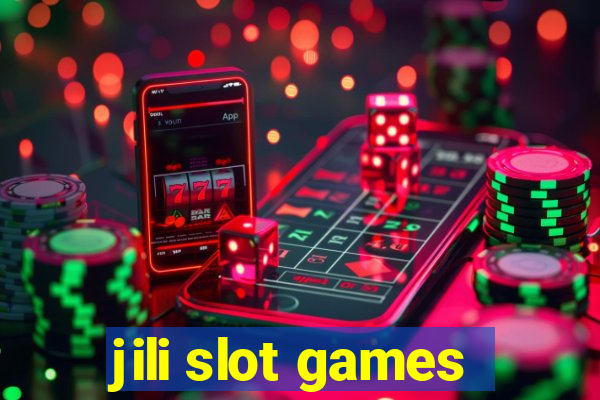 jili slot games