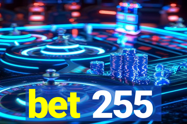 bet 255