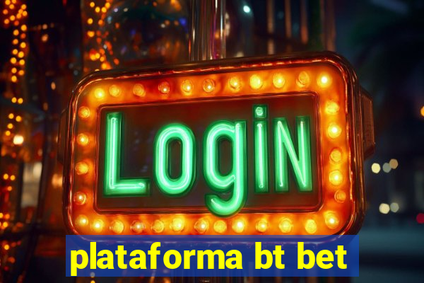 plataforma bt bet