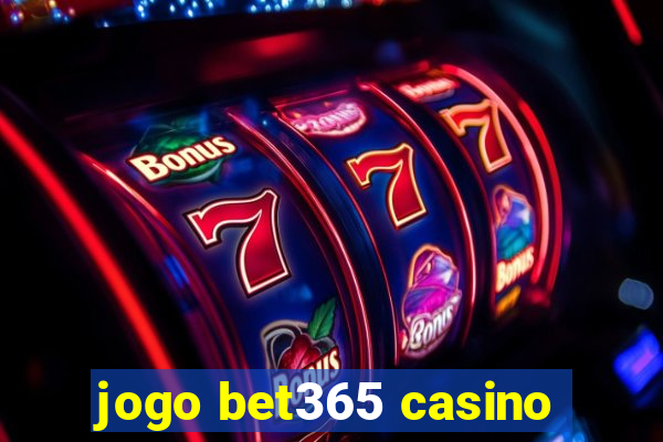 jogo bet365 casino