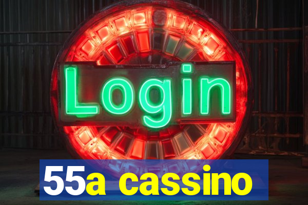 55a cassino