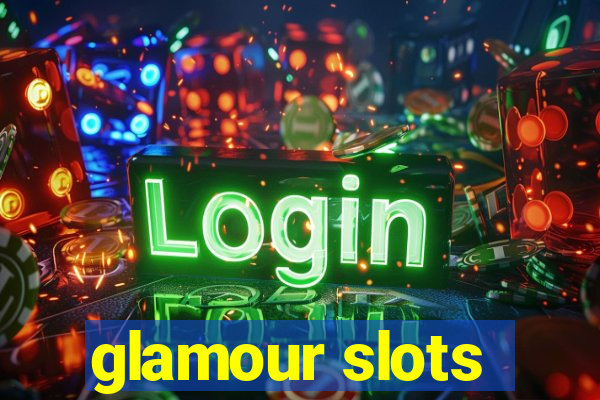 glamour slots