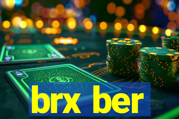 brx ber