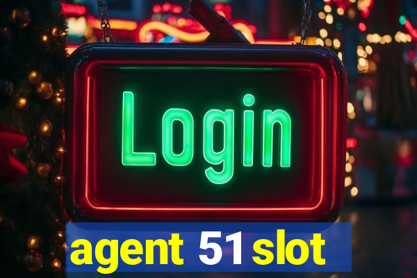 agent 51 slot