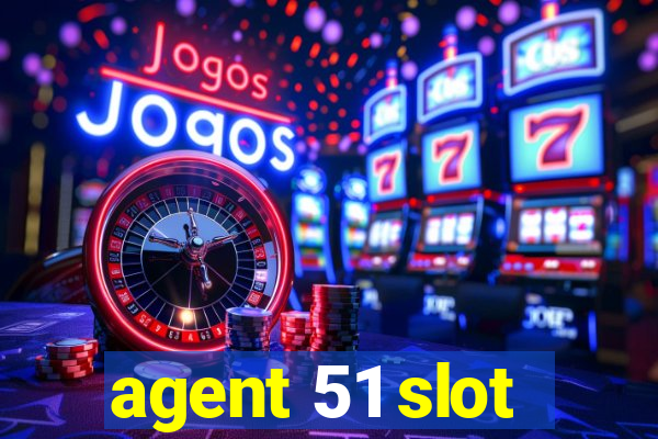 agent 51 slot