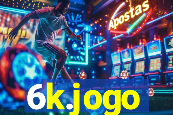 6k.jogo