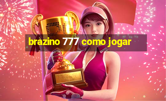 brazino 777 como jogar