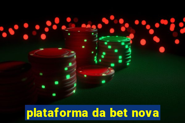 plataforma da bet nova