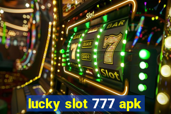 lucky slot 777 apk