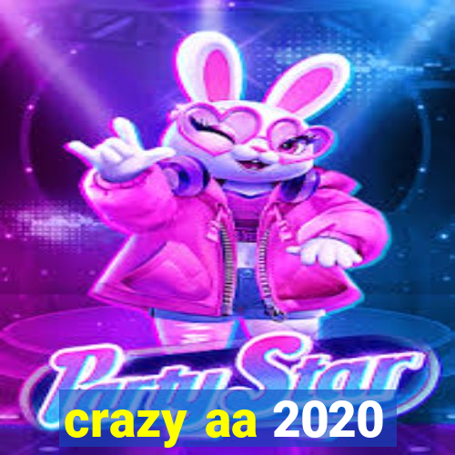 crazy aa 2020