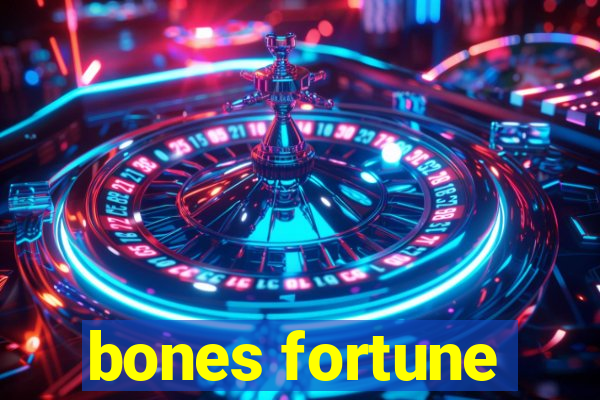 bones fortune