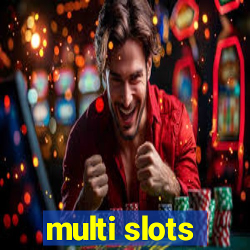 multi slots