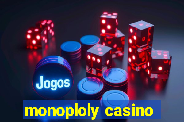 monoploly casino