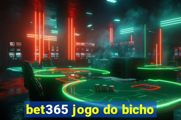 bet365 jogo do bicho