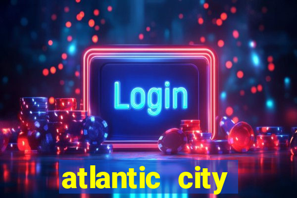 atlantic city resorts and casinos