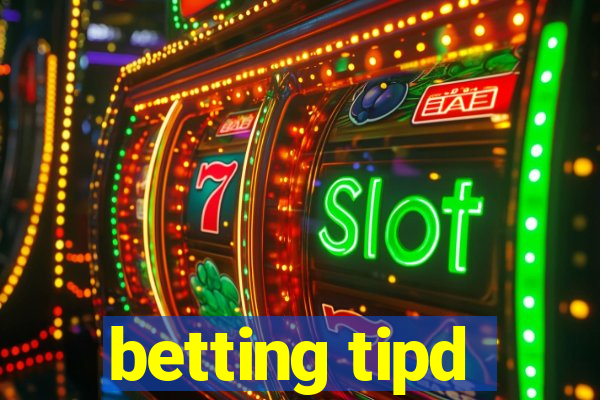 betting tipd