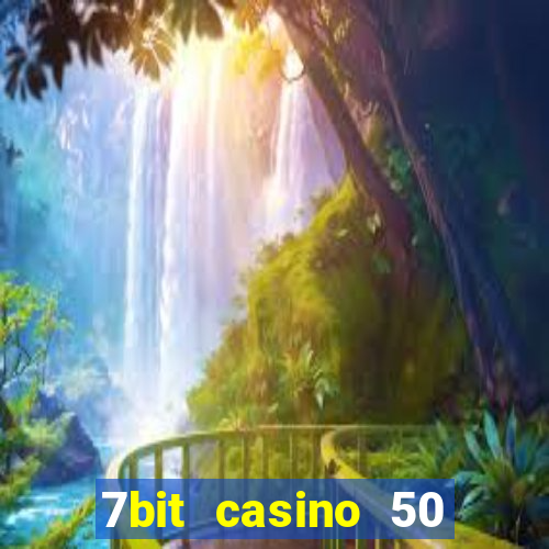 7bit casino 50 free spins