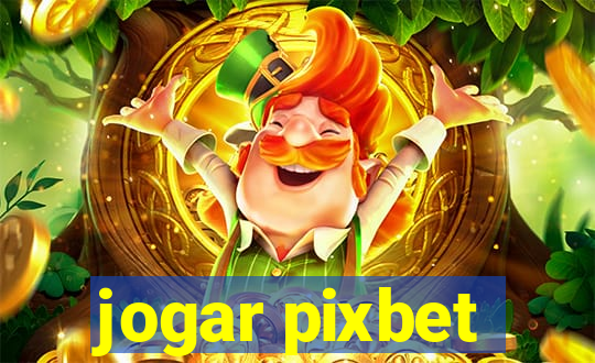 jogar pixbet