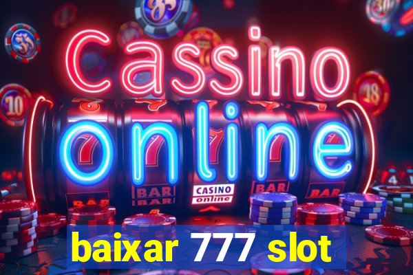 baixar 777 slot