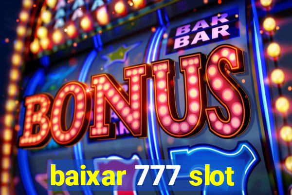 baixar 777 slot