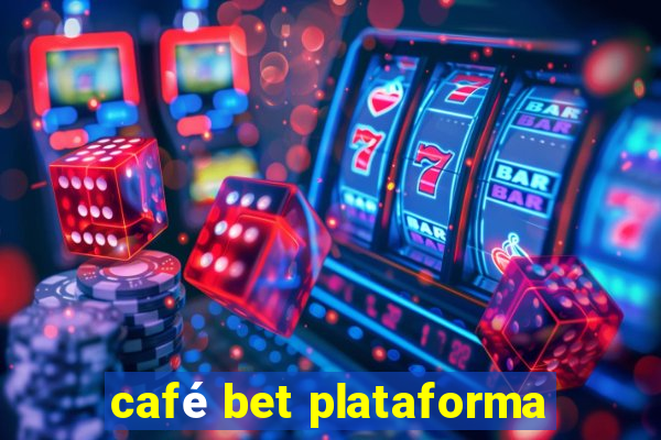 café bet plataforma