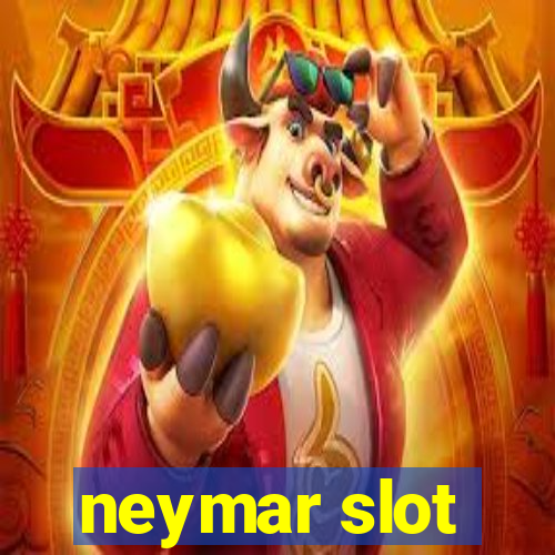 neymar slot