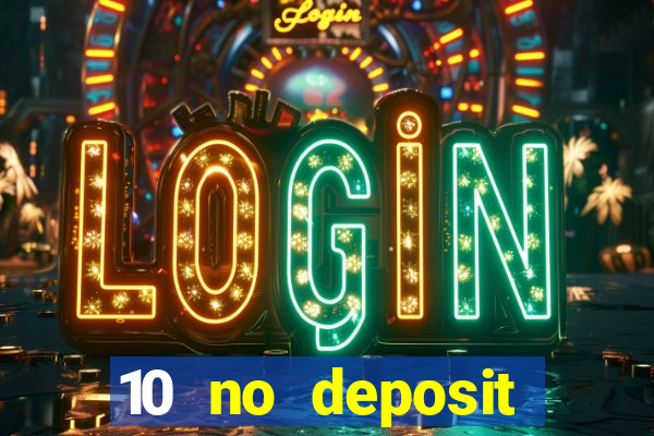 10 no deposit casino uk