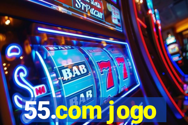 55.com jogo