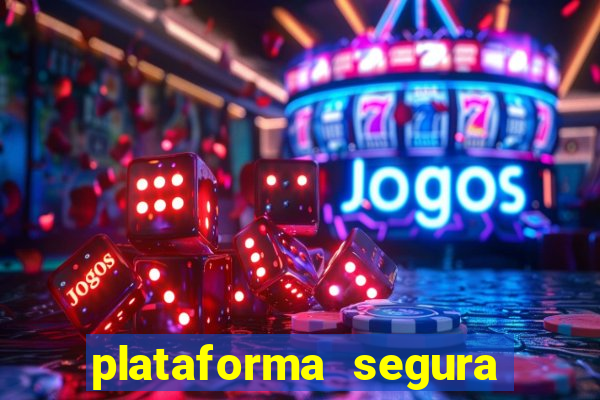 plataforma segura fortune tiger