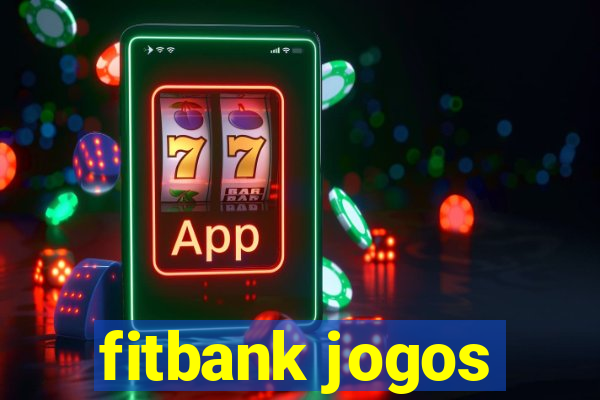 fitbank jogos