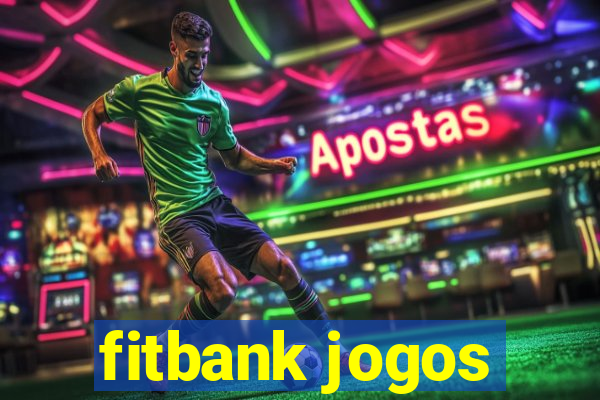 fitbank jogos