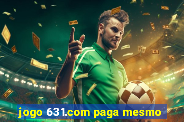 jogo 631.com paga mesmo