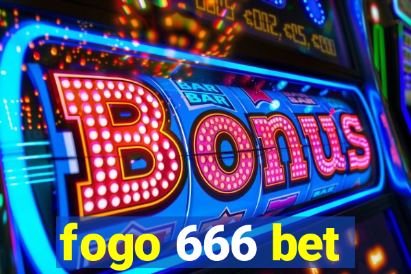 fogo 666 bet