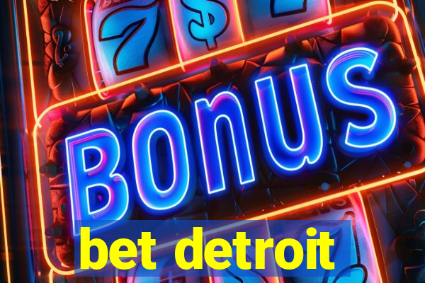 bet detroit