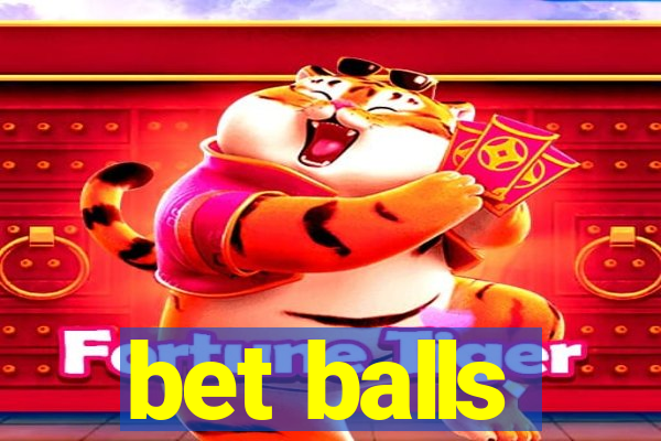 bet balls