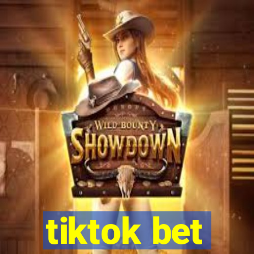 tiktok bet