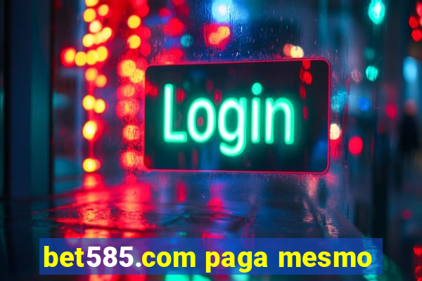 bet585.com paga mesmo