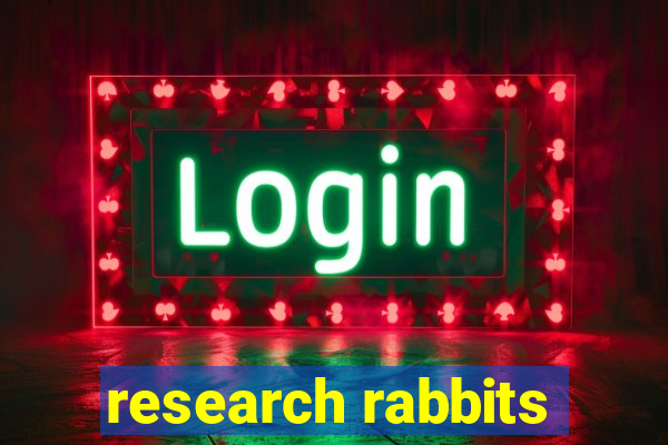 research rabbits