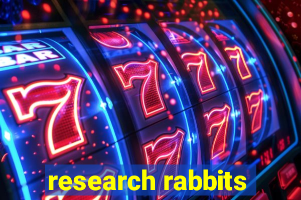 research rabbits