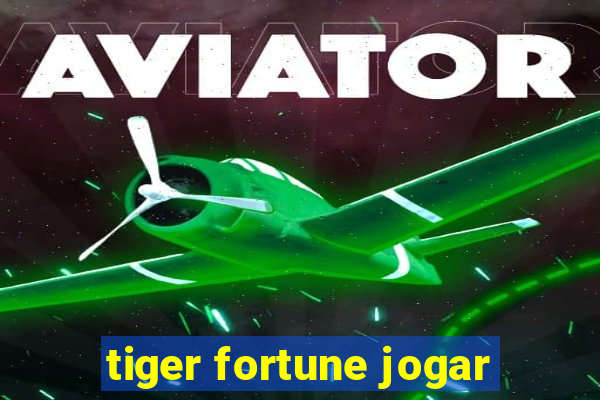 tiger fortune jogar