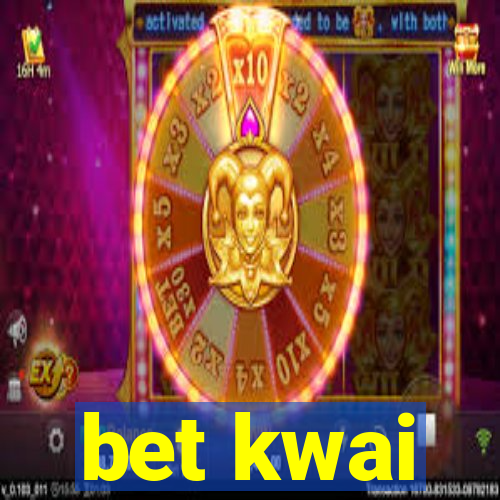 bet kwai