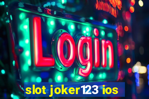 slot joker123 ios