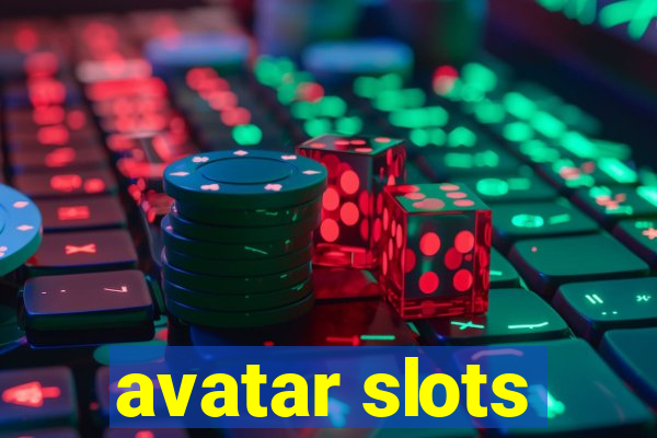 avatar slots