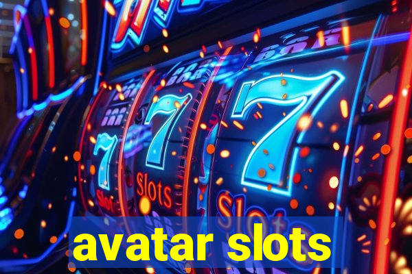 avatar slots